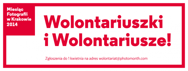 Zostań wolontariuszem Miesiąca Fotografii w Krakowie 2014!